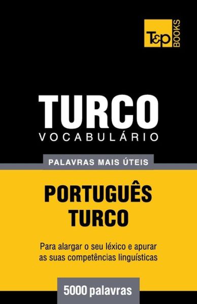 Cover for Andrey Taranov · Vocabulário Português-turco - 5000 Palavras Mais Úteis (Paperback Book) [Portuguese edition] (2014)