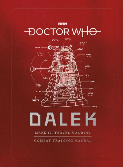 Cover for Mike Tucker · Doctor Who: Dalek Combat Training Manual (Gebundenes Buch) (2021)