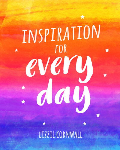 Cover for Lizzie Cornwall · Inspiration for Every Day: 365 Ideas to Spark Creativity (Hardcover Book) (2018)