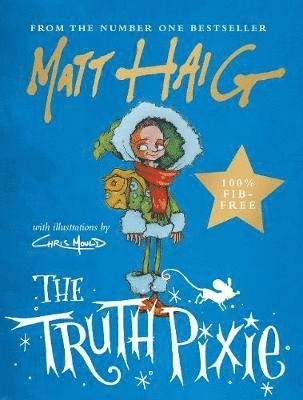 The Truth Pixie - Matt Haig - Bøker - Canongate Books - 9781786894328 - 18. oktober 2018