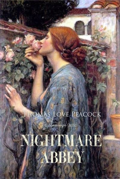 Nightmare Abbey - Thomas Love Peacock - Books - Sovereign - 9781787248328 - August 25, 2018