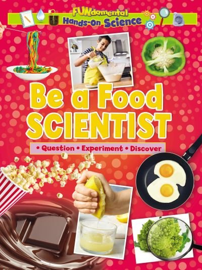 Cover for Ruth Owen · Be a Food Scientist - Hands On Science (Paperback Book) (2024)