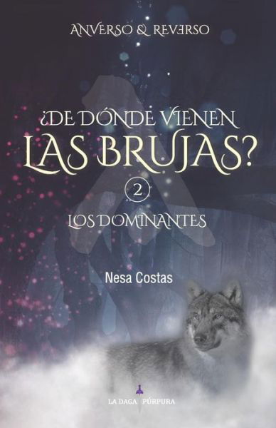 De D Nde Vienen Las Brujas? 2 Los Dominantes (Anverso Y Reverso) - Nesa Costas - Libros - Independently Published - 9781790978328 - 8 de diciembre de 2018