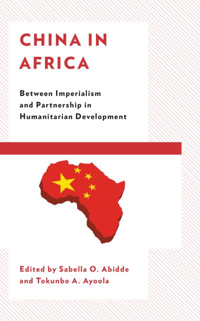 Cover for Sabella Abidde · China in Africa: Between Imperialism and Partnership in Humanitarian Development (Hardcover Book) (2021)