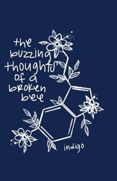 Cover for Indigo · The Buzzing Thoughts of a Broken Bee (Paperback Book) (2021)