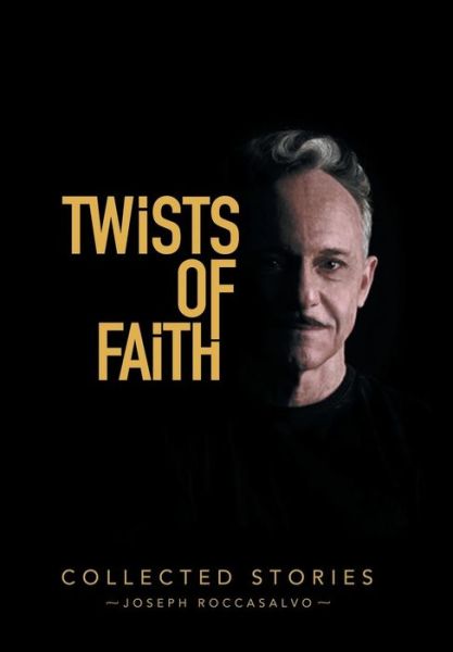 Cover for Joseph Roccasalvo · Twists of Faith (Inbunden Bok) (2019)