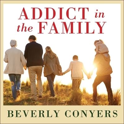 Cover for Beverly Conyers · Addict in the Family (CD) (2016)