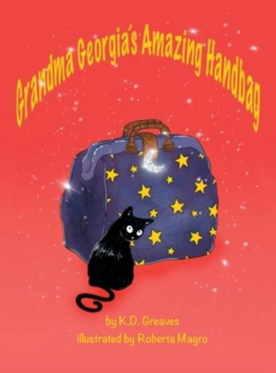 Cover for K. D. Greaves · Grandma Georgia's Amazing Handbag (Buch) (2022)