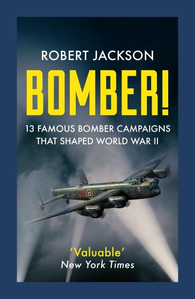 Cover for Robert Jackson · Bomber!: 13 Famous Bomber Campaigns that Shaped World War II (Pocketbok) (2023)