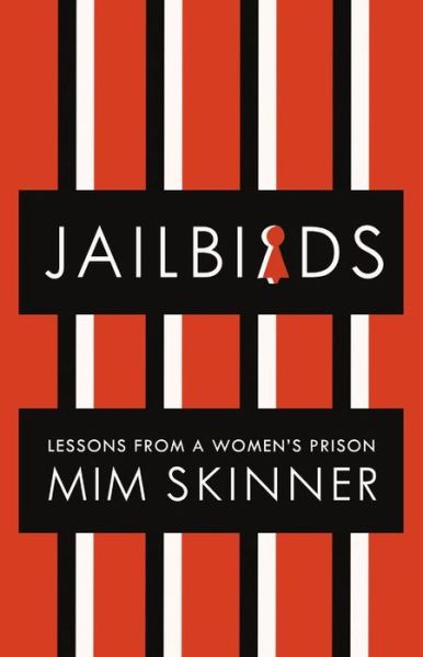 Cover for Mim Skinner · Jailbirds: Lessons from a Women's Prison (Hardcover Book) (2019)