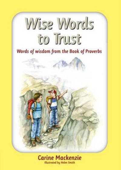 Cover for Carine MacKenzie · Wise Words to Trust: Words of wisdom from the book of Proverbs (Hardcover Book) [Revised edition] (2009)