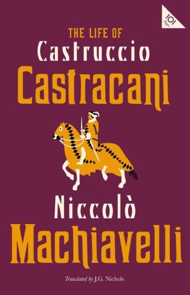 Cover for Niccolo Machiavelli · The Life of Castruccio Castracani - Alma Classics 101 Pages (Paperback Bog) (2020)