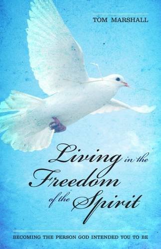 Cover for Tom Marshall · Living in the Freedom of the Spirit (Paperback Book) (2001)
