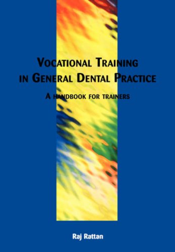 Cover for Raj Rattan · Vocational Training in General Dental Practice: The Handbook for Trainers (Paperback Book) [1st New edition] (2001)