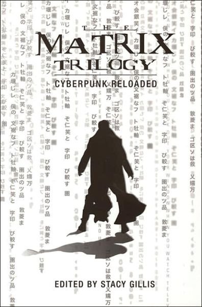 Cover for Stacy Gillis · The Matrix Trilogy - Cyberpunk Reloaded (Paperback Book) (2006)