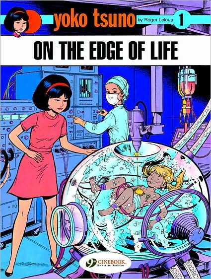Yoko Tsuno Vol. 1: on the Edge of Life - Roger Leloup - Livres - Cinebook Ltd - 9781905460328 - 12 juillet 2007