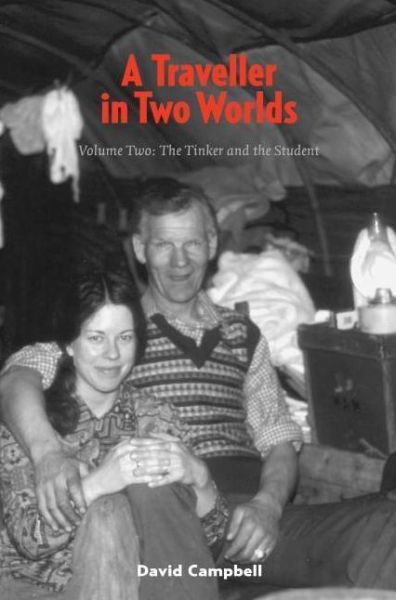 Cover for David Campbell · A Traveller in Two Worlds: The Tinker and the Student - Traveller in Two Worlds (Inbunden Bok) (2012)