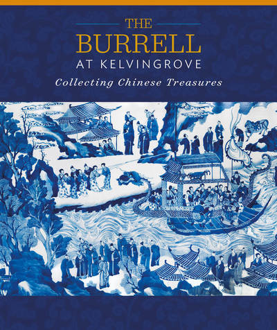 Cover for Dr. Yupin Chung · The Burrell at Kelvingrove: Collecting Chinese Treasures (Paperback Book) (2019)