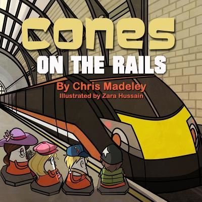 Cover for Chris Madeley · Cones On The Rails (Paperback Book) (2016)