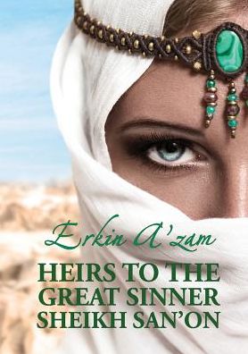 Cover for Erkin A'Zam · Heirs to the Great Sinner Sheikh San'on (Taschenbuch) [English edition] (2016)