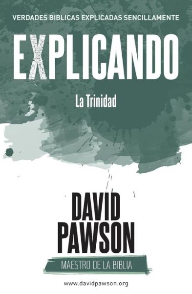 EXPLICANDO La Trinidad - David Pawson - Boeken - Anchor Recordings Ltd - 9781911173328 - 16 mei 2018