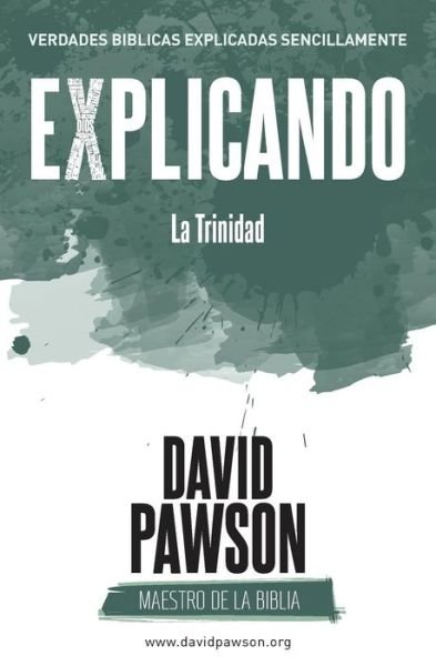 Cover for David Pawson · EXPLICANDO La Trinidad (Paperback Bog) (2018)