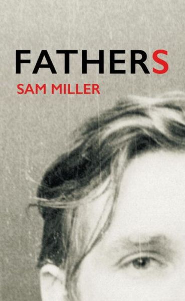 Cover for Sam Miller · Fathers (Hardcover Book) (2017)