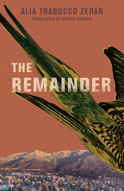 Cover for Alia Trabucco Zeran · The Remainder: Shortlisted for the 2019 Man Booker International Prize (Pocketbok) (2018)