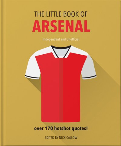 Cover for Orange Hippo! · The Little Book of Arsenal: Over 170 hotshot quotes - The Little Book of... (Innbunden bok) [Revised and updated edition] (2020)