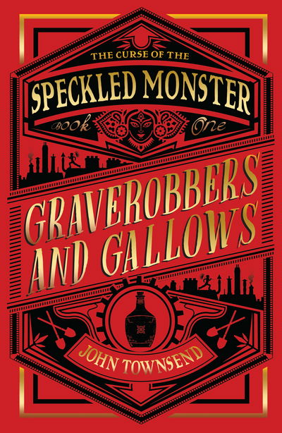 Cover for John Townsend · The Curse of the Speckled Monster: Book One: Graverobbers and Gallows - The Curse of the Speckled Monster (Paperback Book) [Illustrated edition] (2018)