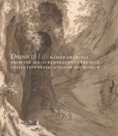 Cover for Robert Fucci · Drawn to Life: Master Drawings from the Age of Rembrandt in the Peck Collection at the Ackland Art Museum (Hardcover Book) (2022)