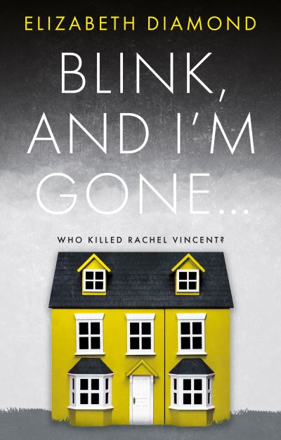 Cover for Elizabeth Diamond · Blink, and I'm gone... (Paperback Book) (2021)