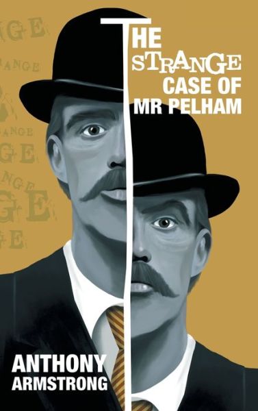 Cover for Anthony Armstrong · The Strange Case of Mr Pelham (Inbunden Bok) (2021)