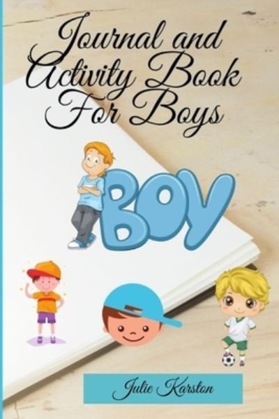 Cover for Julie Karston · Journal and Activity Book for Boys (Paperback Book) (2021)