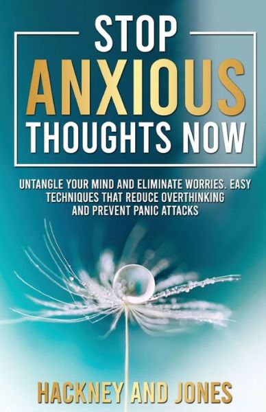 Stop Anxious Thoughts Now - Hackney And Jones - Livros - Hackney and Jones - 9781915216328 - 11 de abril de 2022