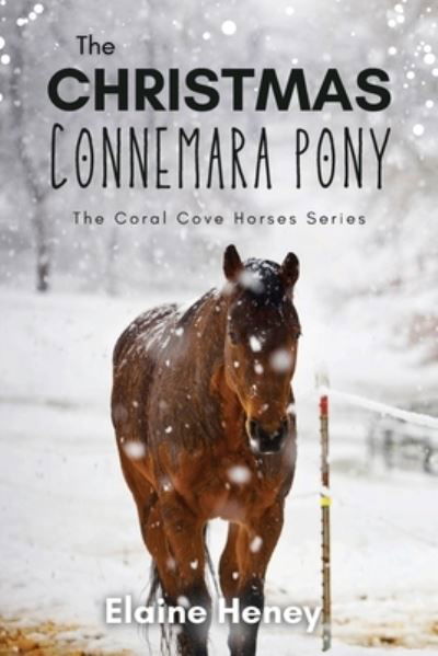 Elaine Heney · The Christmas Connemara Pony - The Coral Cove Horses Series - The Coral Cove Horses Series (Paperback Bog) (2023)