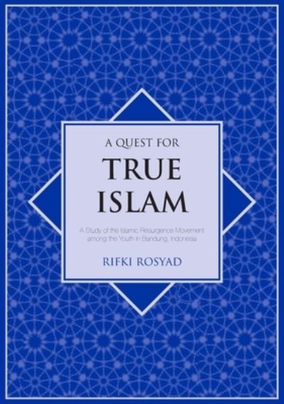 Cover for Rifki Rosyad · A quest for true Islam (Bok) (2007)