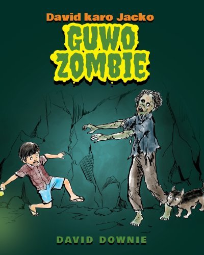 David Karo Jacko: Guwo Zombie - David Downie - Books - Blue Peg Publishing - 9781922159328 - October 23, 2012
