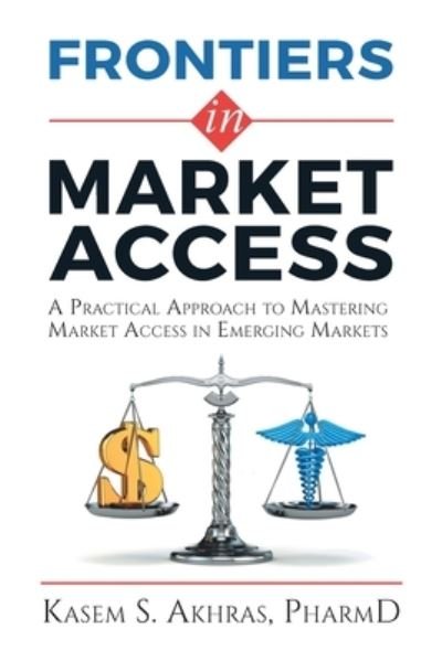 Cover for Kasem Akhras · Frontiers in Market Access (Paperback Book) (2021)