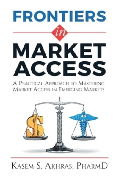 Cover for Kasem Akhras · Frontiers in Market Access (Pocketbok) (2021)