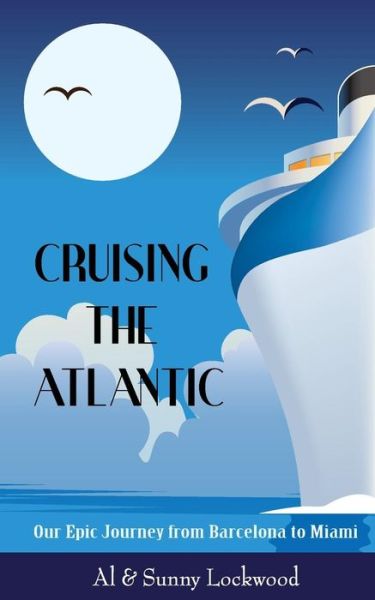 Cover for Sunny Lockwood · Cruising the Atlantic (Paperback Book) (2017)