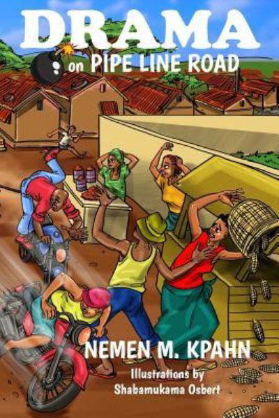 Cover for Nemen M Kpahn · Drama on Pipe Line Road (Paperback Bog) (2018)