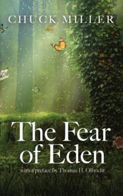 Cover for Chuck Miller · The Fear of Eden (Paperback Book) (2018)
