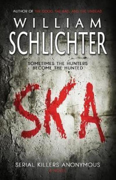 Cover for William Schlichter · Ska Serial Killers Anonymous (Paperback Book) (2018)