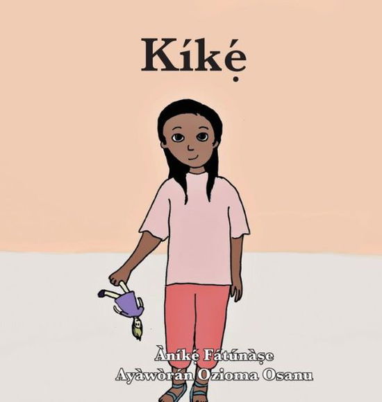 Cover for Anike Fatunase · Kik?? (Hardcover Book) (2019)