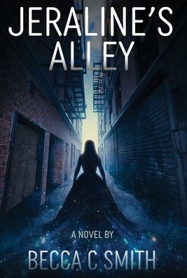 Cover for Becca C Smith · Jeraline's Alley (Hardcover Book) (2021)