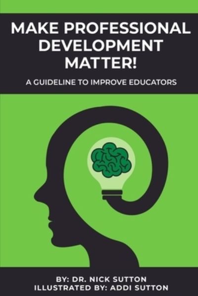 Cover for Nick Sutton · Make Professional Development Matter! (Paperback Book) (2021)