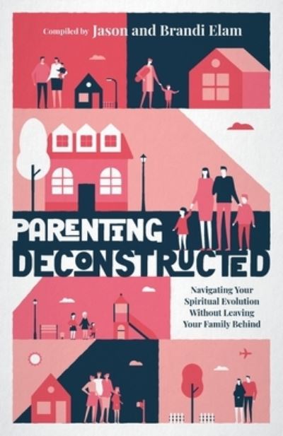 Cover for Jason Elam · Parenting Deconstructed (Book) (2022)