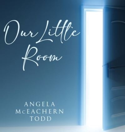 Our Little Room - Angela Todd - Książki - Words Matter Publishing - 9781958000328 - 10 października 2022