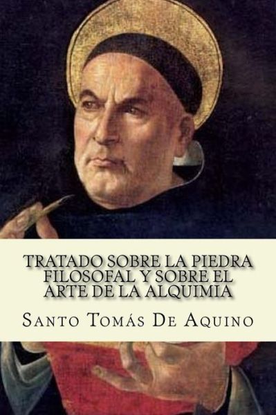 Cover for Santo Tomás de Aquino · Tratado sobre la piedra filosofal y sobre el arte de la Alquimia (Paperback Book) (2017)